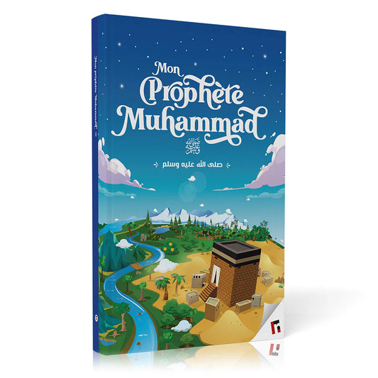 Mon Prophète Muhammed ﷺ